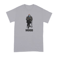 Bernie Mood Shirt Bernie Sanders Mittens Shirt Bernie Inauguration Shirt