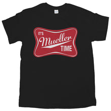 Its Mueller Time Shirt Trump Russia Shirt It's Mueller Time T-Shirt