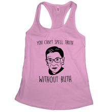 Ruth Bader Ginsburg Tank Top Women You Cant Spell Truth Without Ruth Tank