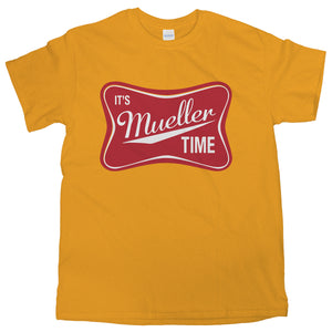 Its Mueller Time Shirt Trump Russia Shirt It's Mueller Time T-Shirt