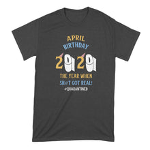 April Birthday 2020 Quarantine Shirt April Birthday Quarantine Shirt