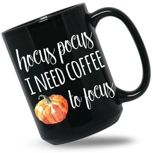 Need to Focus Mug Halloween Focus Gift Halloween Focus Mug Hocus Focus Gift Pocus Focus Mug Hocus Focus Mug Hocus Pocus Focus