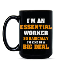 Im An Essential Worker Mug Coronavirus Essential Mug Essential Worker Coffee Mug