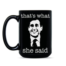 Thats What She Said Mug Michael Scott Coffee Mug That's What She Said Cup