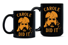 Carole Did It Mug Joe Exotic Carole Baskin Mug Of Course Carole Did It