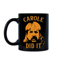 Carole Did It Mug Joe Exotic Carole Baskin Mug Of Course Carole Did It