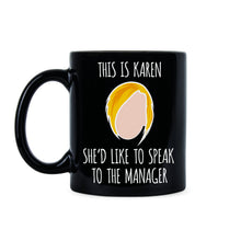Karen Coffee Mug Funny Karen Gifts Karen Meme Mug