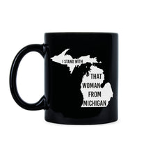 That Woman from Michigan Mug I Stand With That Woman from Michigan Gretchen Whitmer Coffee Mug