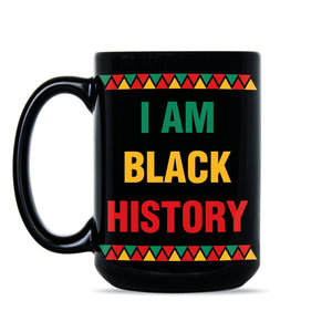 I Am Black History Mug Black History Cups Black History Coffee Mug