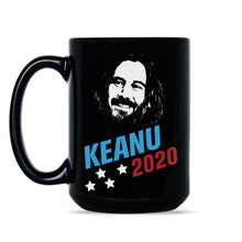Keanu 2020 Keanu Breathtaking Keanu for President Keanu Reeves Mug