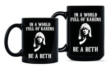 In A World Full of Karens Be A Beth Dutton Mug