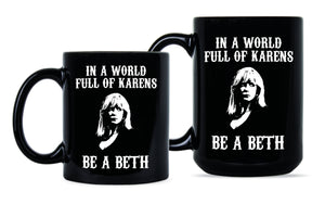 In A World Full of Karens Be A Beth Dutton Mug