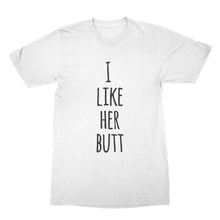 I Like Her Butt T-shirt Her Butt Shirts for Boyfriend Valentines Day Tee Gift