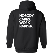 Nobody Cares Work Harder Hoodie Sweatshirt