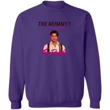 The Mummy More Like the Daddy Brendan Fraser Sweatshirt