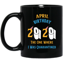 CUSTOM April quarantine birthday mug