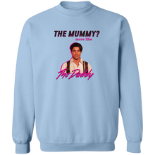 The Mummy More Like the Daddy Brendan Fraser Sweatshirt