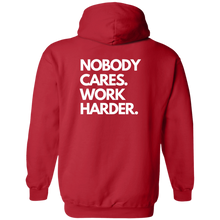 Nobody Cares Work Harder Hoodie Sweatshirt