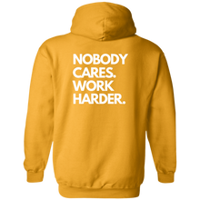 Nobody Cares Work Harder Hoodie Sweatshirt