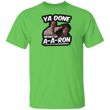 Ya Done Messed Up A-A-Ron Shirt Ya Done Messed Up Aaron T Shirt