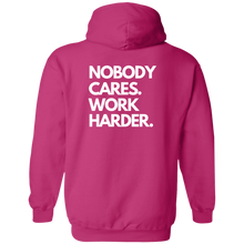 Nobody Cares Work Harder Hoodie Sweatshirt