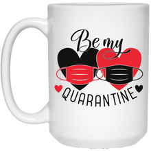 Quarantine Valentine Mug Will You Be My Quarantine 2021 Valentines Day Gift