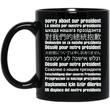 Sorry About Our President Black Coffee Mugs