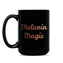 Melanin Coffee Mug Melanin Magic Mug