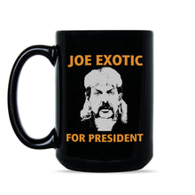 Joe Exotic for President Mug Joe Exotic Coffee Mug Tiger King Mug