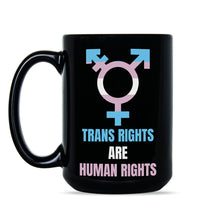Trans Rights Are Human Rights Transgender Coffee Mug
