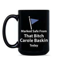 Carole Baskin Mug Marked Safe from Carole Baskin Coffee Mug
