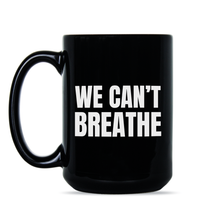 We Cant Breathe Black Lives Matter Mug BLM Coffee Cup