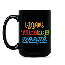 Twosday Mug Happy Twosday Coffee Cup 2 22 22 Gifts