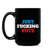 Just Vote Mug Vote Coffee Mug Go Vote Mug