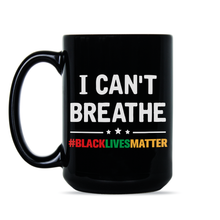 I Cant Breathe Black Lives Matter Mug Justice for George Floyd
