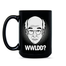 Larry David Coffee Mug Chen Your Enthusiasm Mug WWLDD