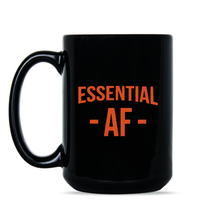 Essential AF Coffee Cup I Am Essential Coffee Mug