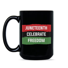 Juneteenth Mug Black History Coffee Mug Black Freedom Mug
