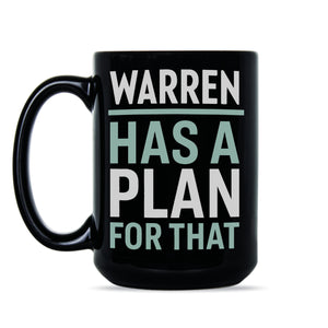 Warren Has A Plan For That Elizabeth Warren Coffee Mug Warren 2020 Mug