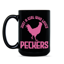 Just A Girl Who Loves Peckers Mug A Girl Who Loves Peckers Coffee Mug