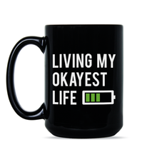 Living My Okayest Life Mug Worlds Okayest Coffee Mug Okay Cup
