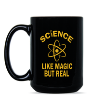Science its like Magic but Real Mug Funny Science Coffee Mug Cup