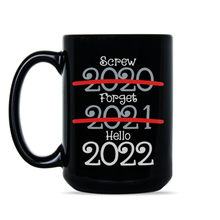 Funny New Years 2022 Mugs Screw 2020 Forget 2021 Hello 2022 Mug New Year 2022 Coffee Cup