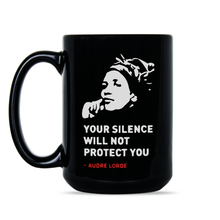Your Silence Will Not Protect You Mug Audre Lorde Coffee Mug