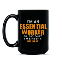 Essential Worker Coffee Mug Im An Essential Worker Mug Coronavirus Essential Mug