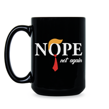 Nope Not Again Mug Coffee Cup