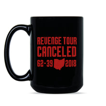 Michigan Revenge Tour Cancelled Coffee Mug Ohio State Mug