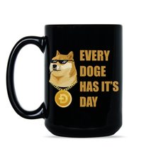 Dogecoin Coffee Mug Dogecoin Meme Mug Doge Coin Cup Every Doge Has It’s Day