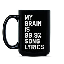 My Brain is 99% Song Lyrics Mug Brain Song Lyrics Coffee Mug