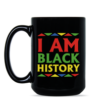 I Am Black History Mug Black History Month Coffee Mug